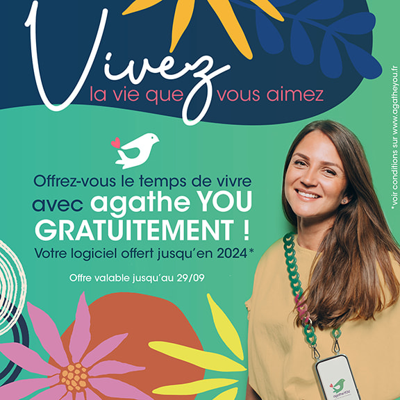 Offrez-vous le temps de vivre avec agathe YOU GRATUITEMENT ! Votre logiciel offert jusqu'en 2024*